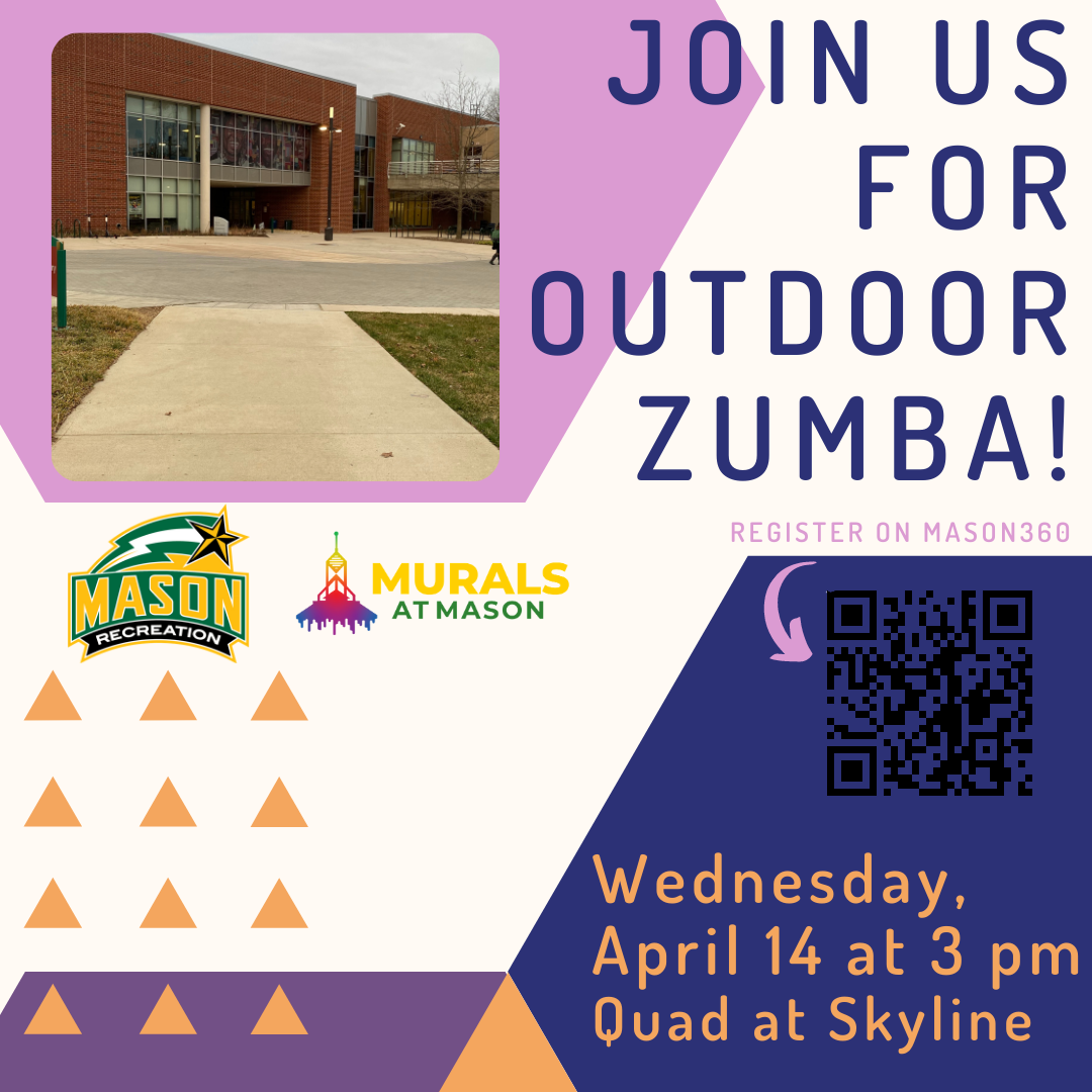 Murals at Mason & Mason Recreation present outdoor Zumba on April 14th at 3pm-4pm EDT on the quad at the Skyline Fitness Center. Masks are required.