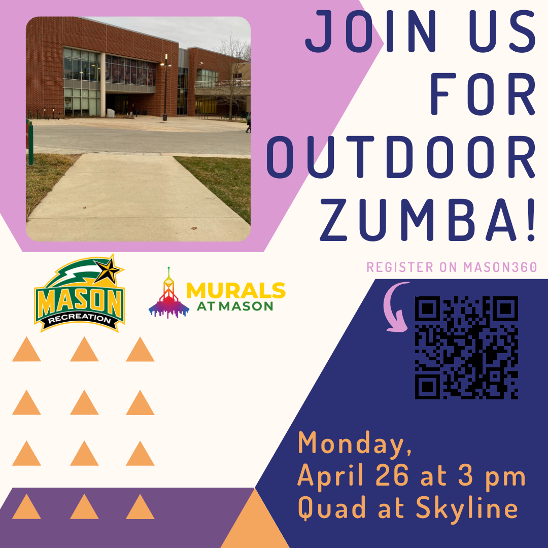 Murals at Mason & Mason Recreation present outdoor Zumba on April 26th at 3pm-4pm EDT on the quad at the Skyline Fitness Center. Masks are required.